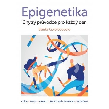 Epigenetika - Chytrý průvodce pro každý den (2)